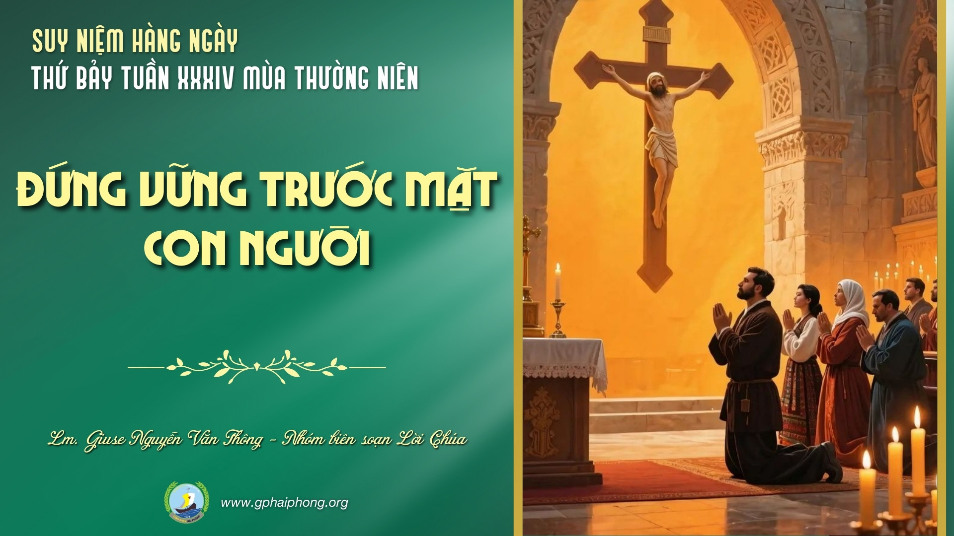 Suy Niệm Lời Chúa Hàng Ngày | Thứ Bảy Tuần XXXIV Mùa Thường Niên